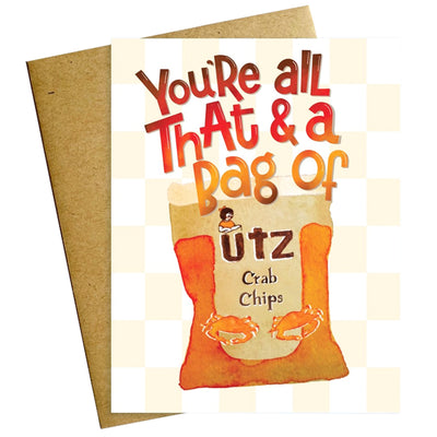 You're All That & A Bag Of Utz Crab Chips Note Card