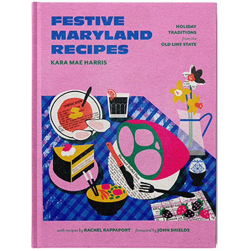 Festive Maryland Recipes Cookbook by Kara Mae Harris
