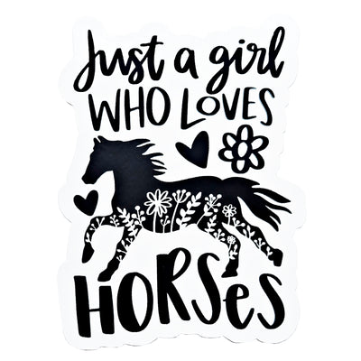 Just A Girl Who Loves Horses Vinyl Sticker