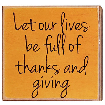 Print Block - Let our lives be full of thanks and giving.