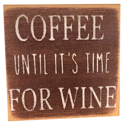 Print Block - Coffee until it's time for wine.