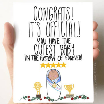 Cutest Baby In History Greeting Card