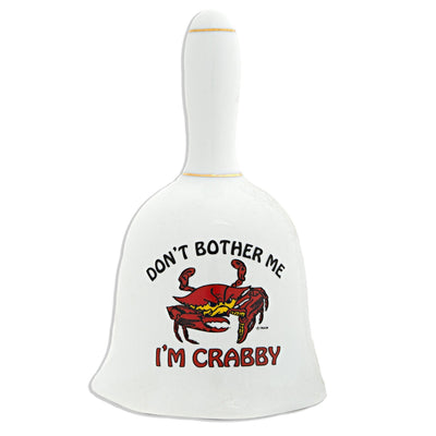 Don't Bother Me I'm Crabby Bell
