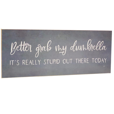 Print Block - Better grab my dumbrella it's really stupid out there today