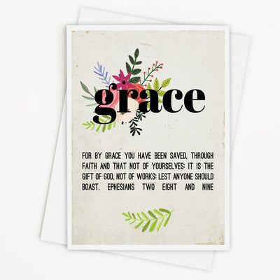 Juicy Christians Greeting Card - Grace. For By Grace You Have Been Saved, Through Faith Ans That Not Of Yourselves: It Is The Gift Of God, Not Of Works: Lest Anyone Should Boast. Ephesians Two Eight And Nine