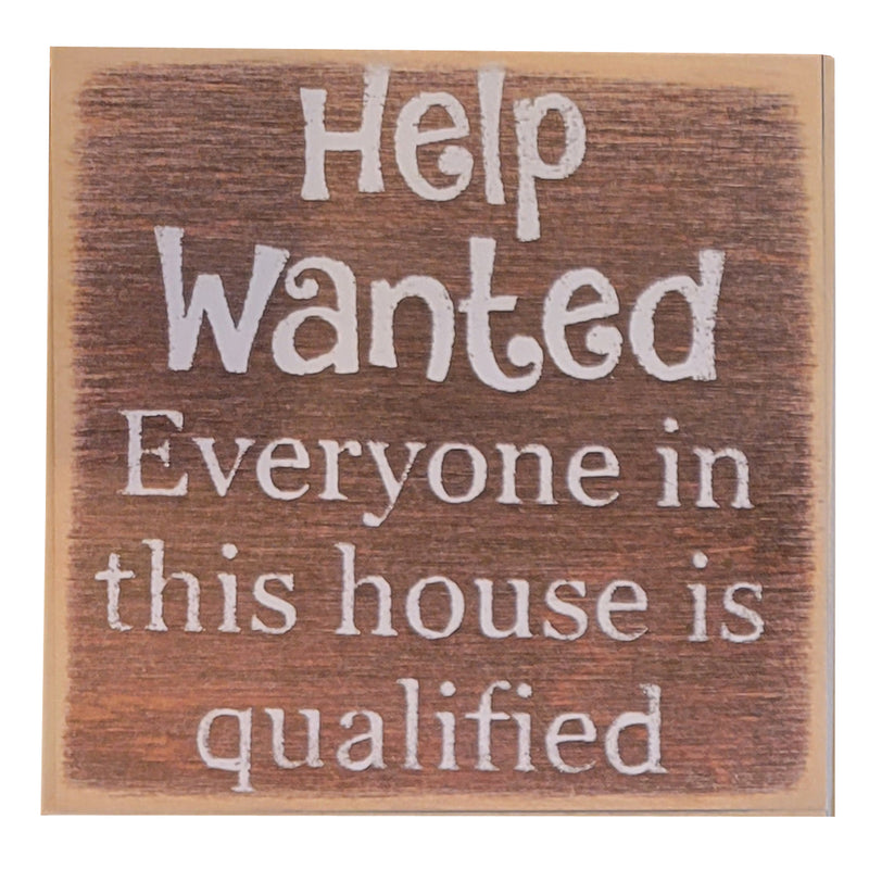 Print Block - Help Wanted Everyone In This House Is Qualified