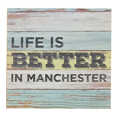 Life Is Better In Manchester