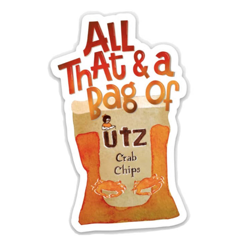 All That & A Bag Of Utz Crab Chips Sticker