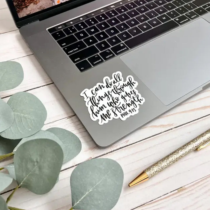 I Can Do All Things Through Him Who Gives Me Strength. Phil. 4:13. Vinyl Sticker Scene