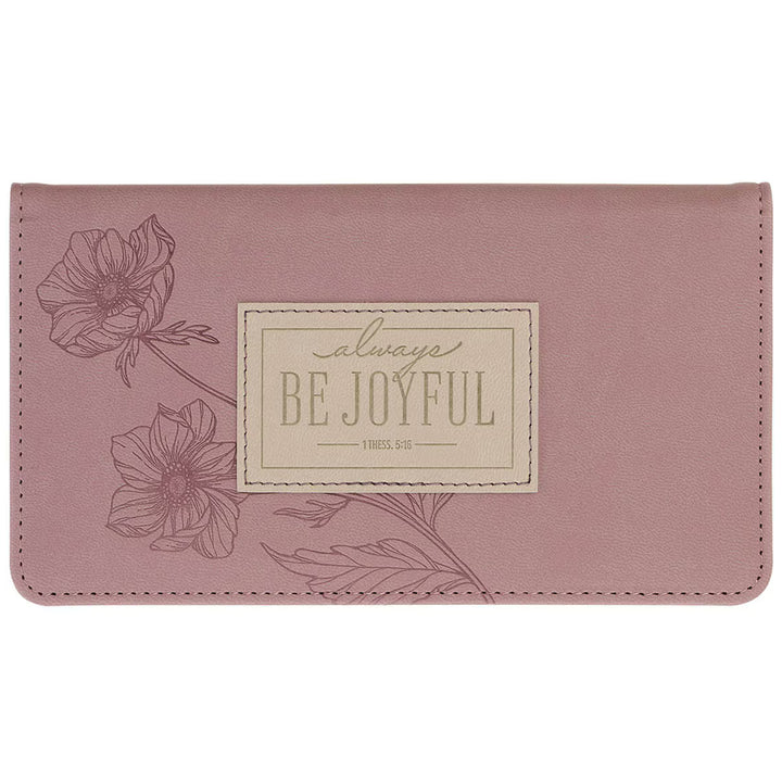 Checkbook Cover - 19 - Always Be Joyful - 1 Thess. 5:16 (mauve floral)