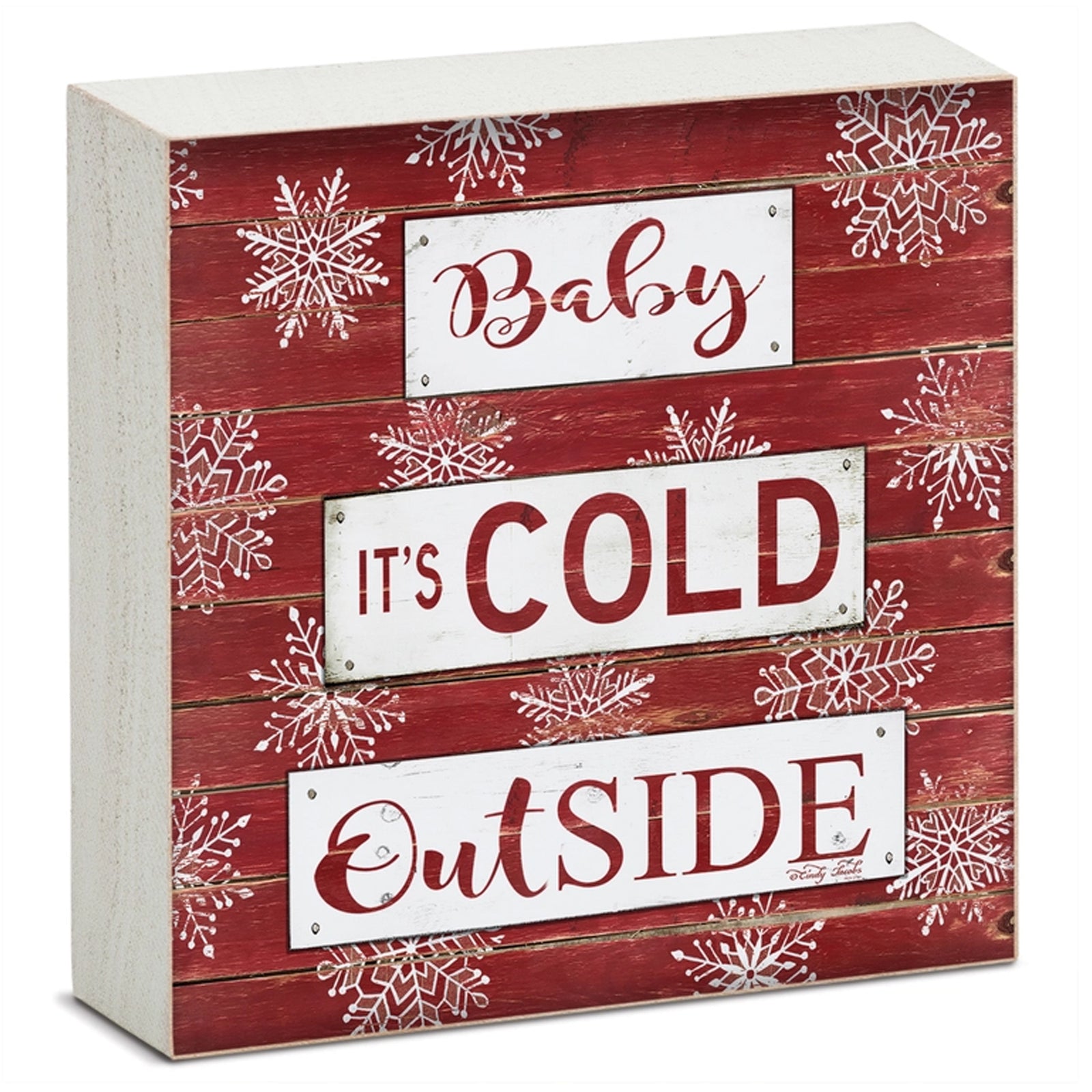 Decorative sign with 'Baby It's Cold Outside' text on a red wooden background with snowflakes.