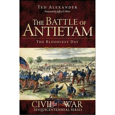 Battle of Antietam - The Bloodiest Day Book