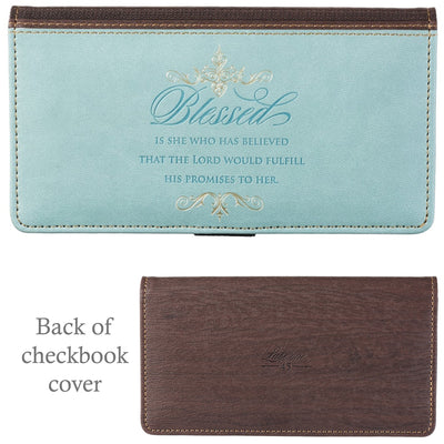 Checkbook Cover - 6 - Blessed Is She Who Has Believed That The Lord Would Fulfill His Promises To Her - Luke 1:45 (blue/brown two tone)