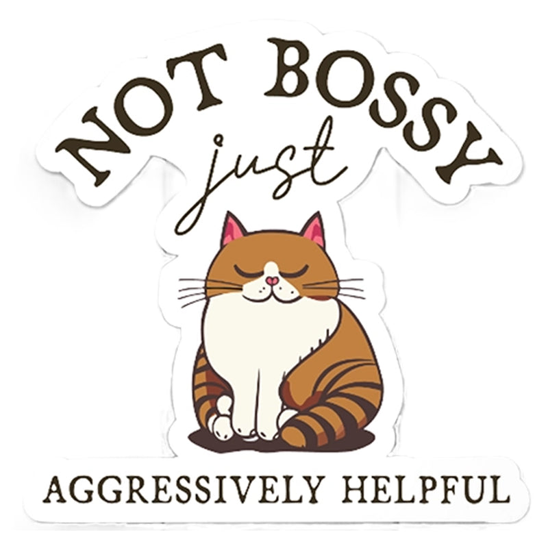 Cat Not Bossy Just Aggressively Helpful Vinyl Sticker