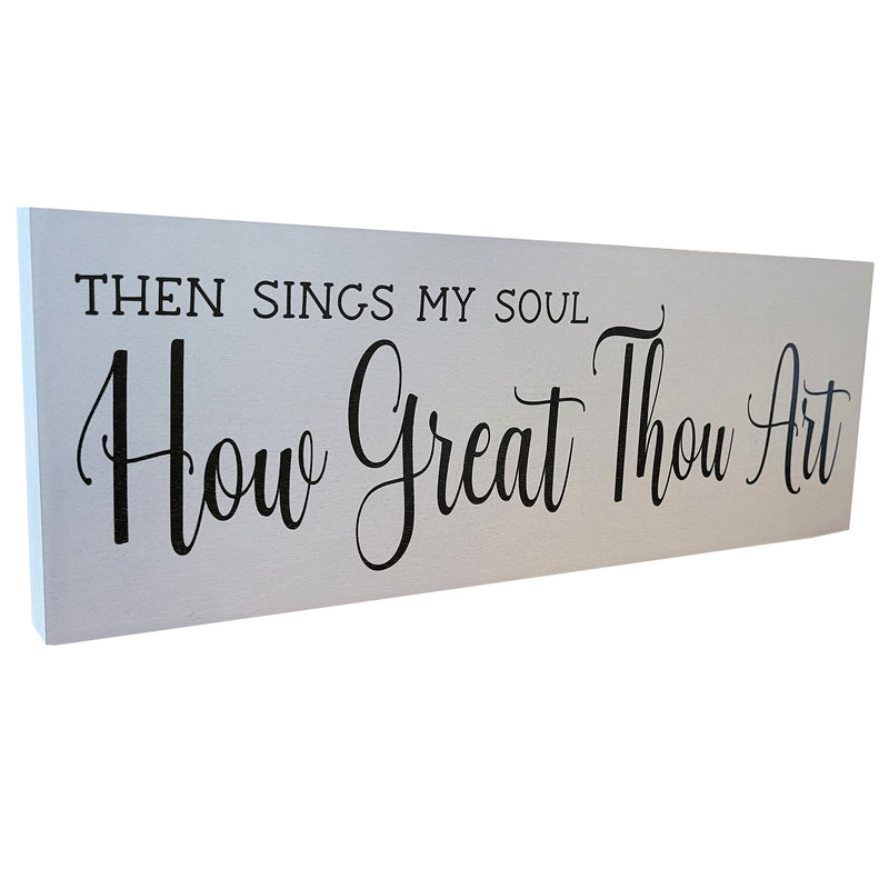 Then Sings My Soul How Great Thou Art Wood Block - 10"x3.5" - Beige Gray