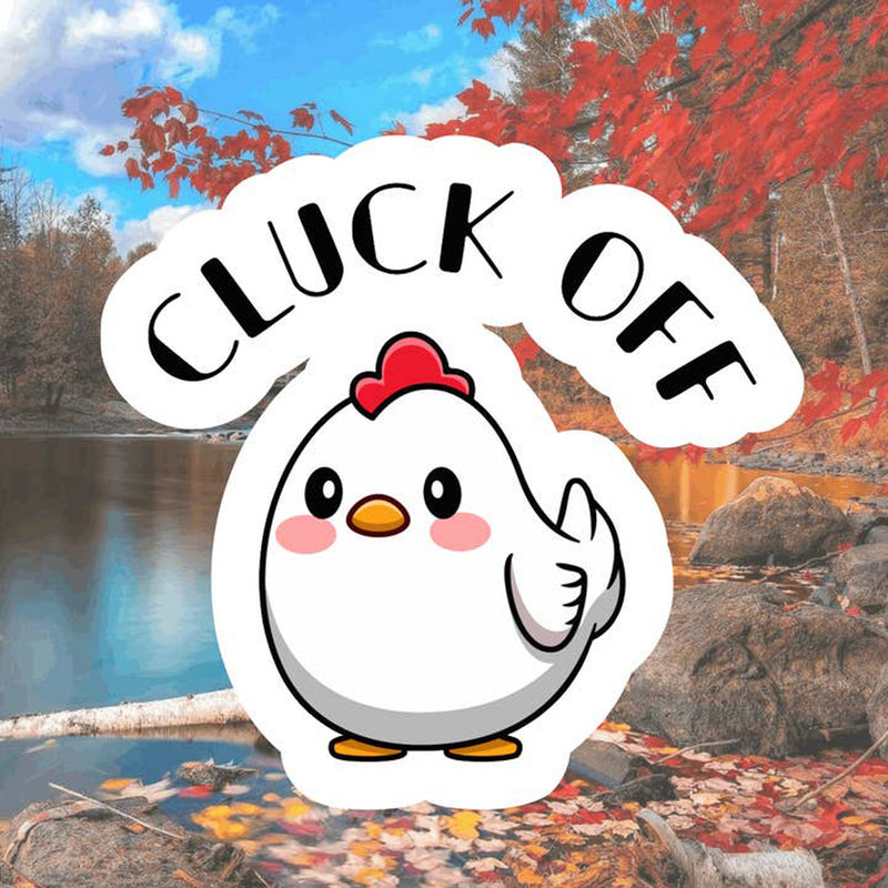 Go Off Chicken Cluck Off Cute Chicken Vinyl Sticker – The Maryland Store