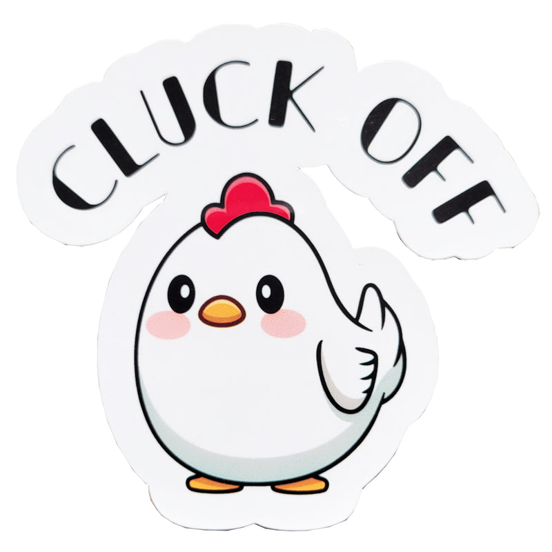 Cluck Off Cute Chicken Vinyl Sticker