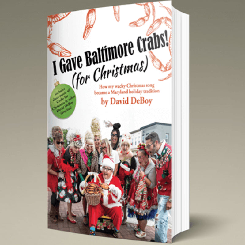 I Gave Baltimore Crabs! (For Christmas) Book by David DeBoy