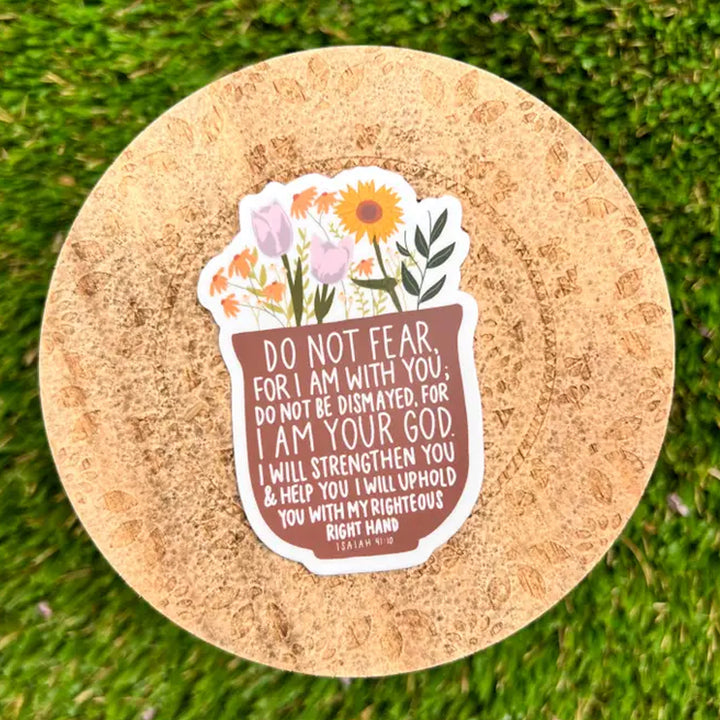 Isaiah 41:10. Do not fear, for I am with you; Do not be dismayed, for I am your God. I will strengthen you and help you; I will uphold you with My righteous right hand. Vinyl Sticker Scene