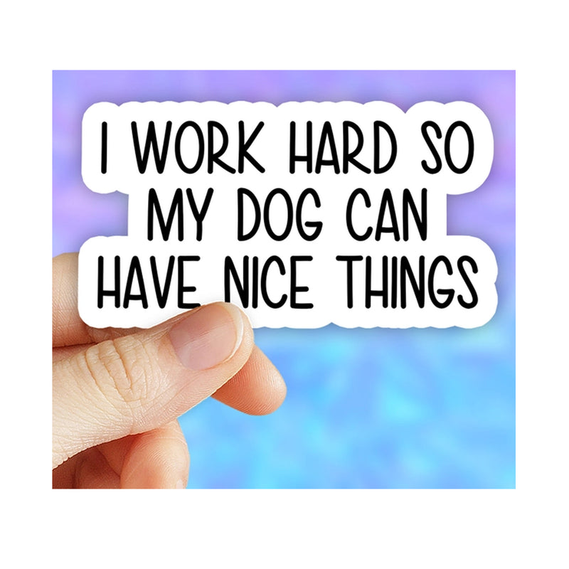 Dog Nice Things Vinyl Sticker Scene