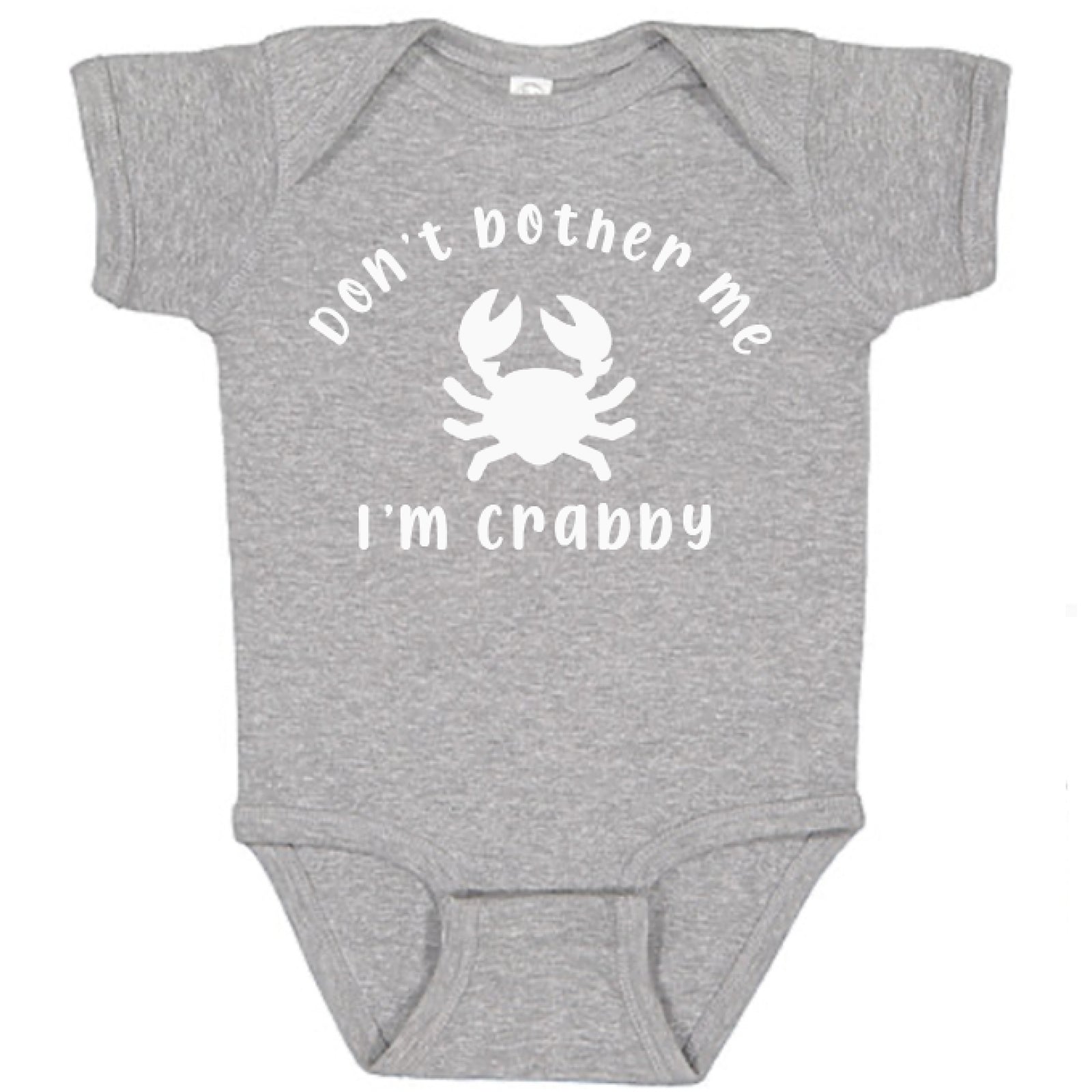 Gray baby onesie with white text Don't Bother Me I'm Crabby and crab graphic