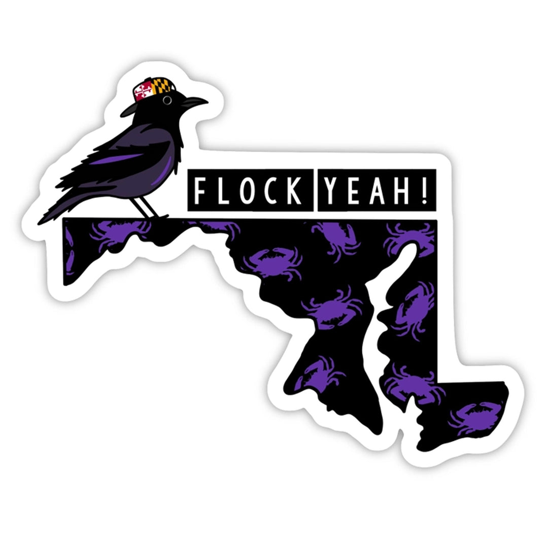 Flock Yeah! Baltimore Raven Maryland State Sticker