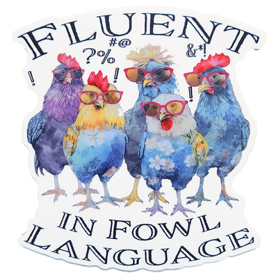 fluent in fowl language die cut sticker with chickens wearing glasses