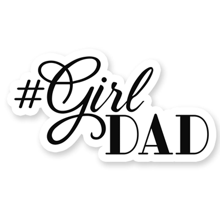 Girl Dad Hashtag Die Cut Vinyl Sticker
