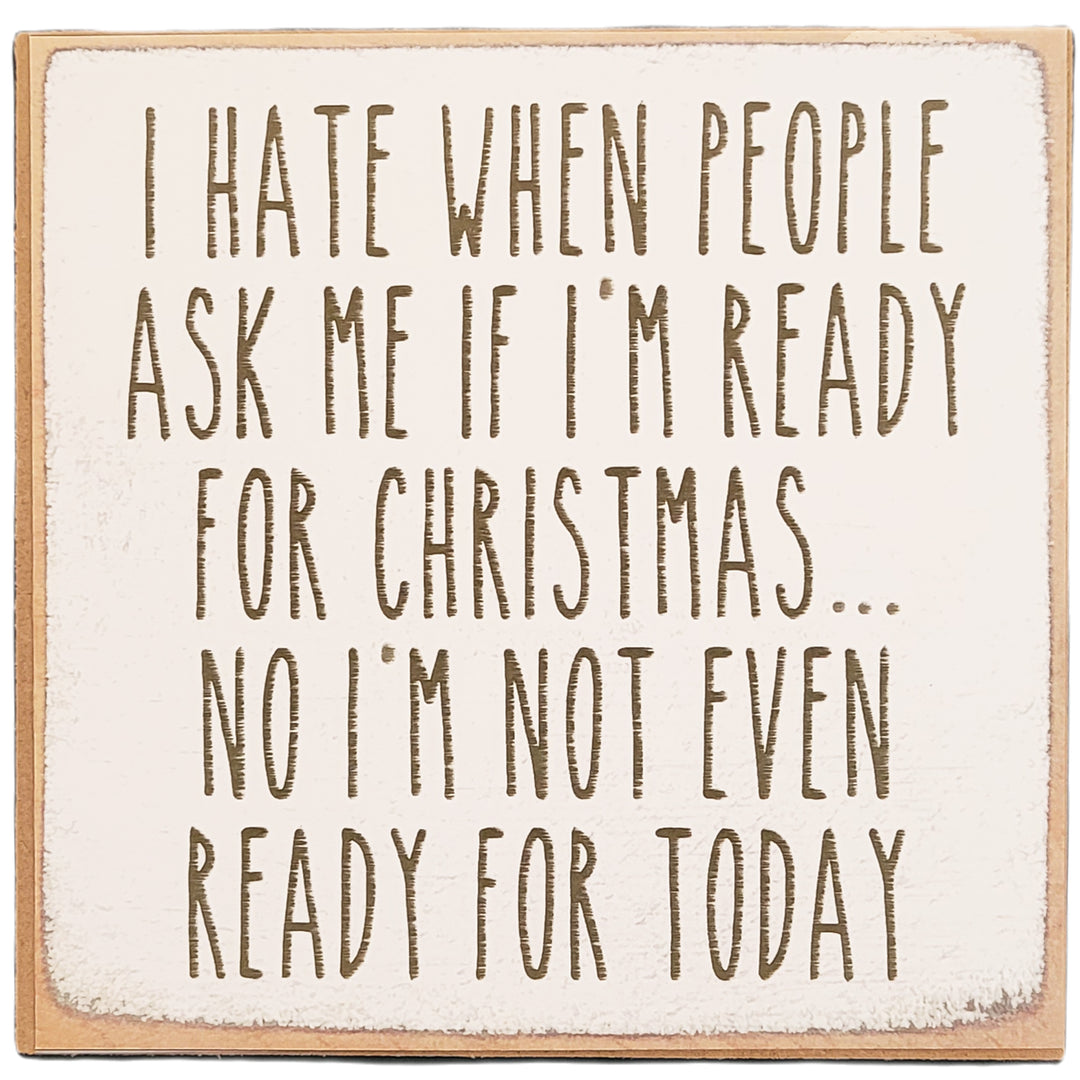 Print Block - I hate when people ask me if I&