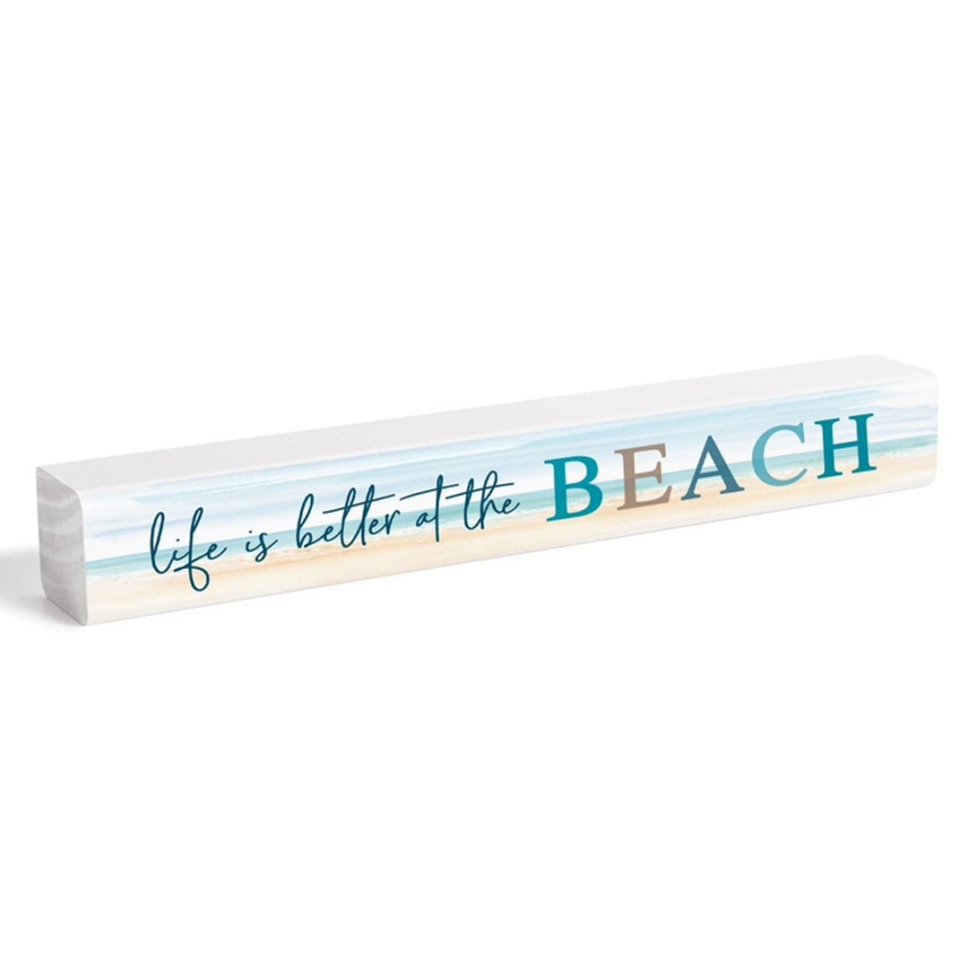 Life Is Better At The Beach Tabletop Wood Block Sign