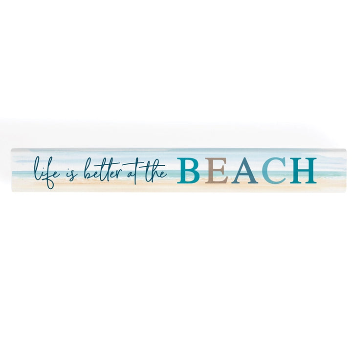 Life Is Better At The Beach Tabletop Wood Block Sign