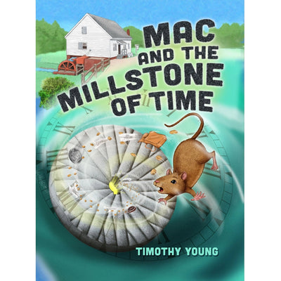 Mac and the Millstone of Time Children's Book