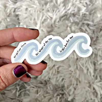 Mightier than the waves of the sea is His love for you. Psalm 93:4. Vinyl Sticker Scene