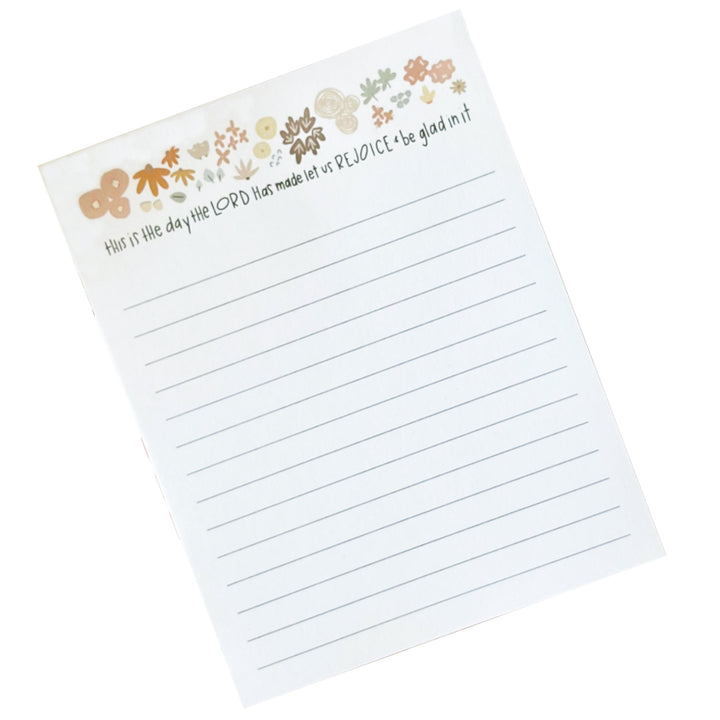 This is the day the LORD has made let us REJOICE &amp; be glad in it. Notepad.