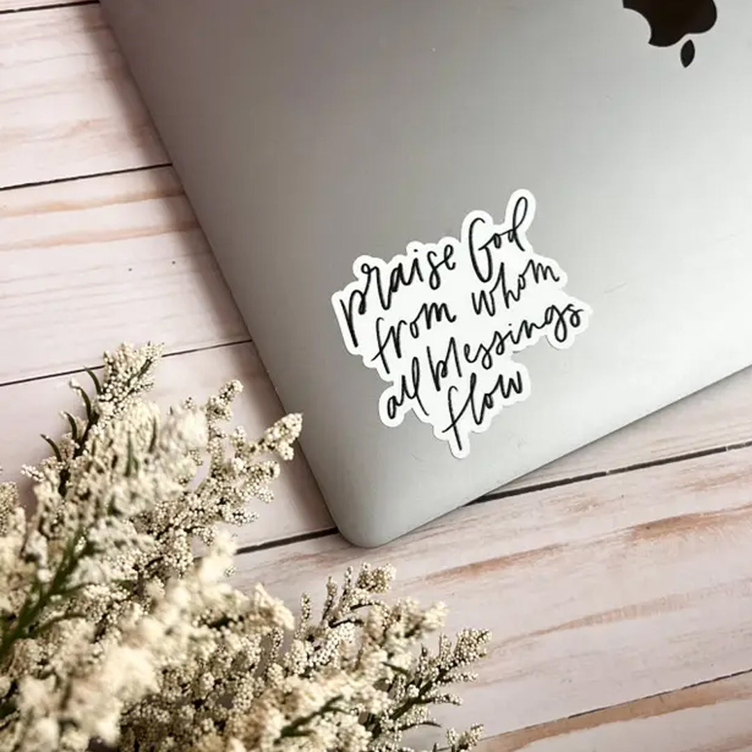 Praise God From Whom All Blessings Flow Vinyl Sticker Scene