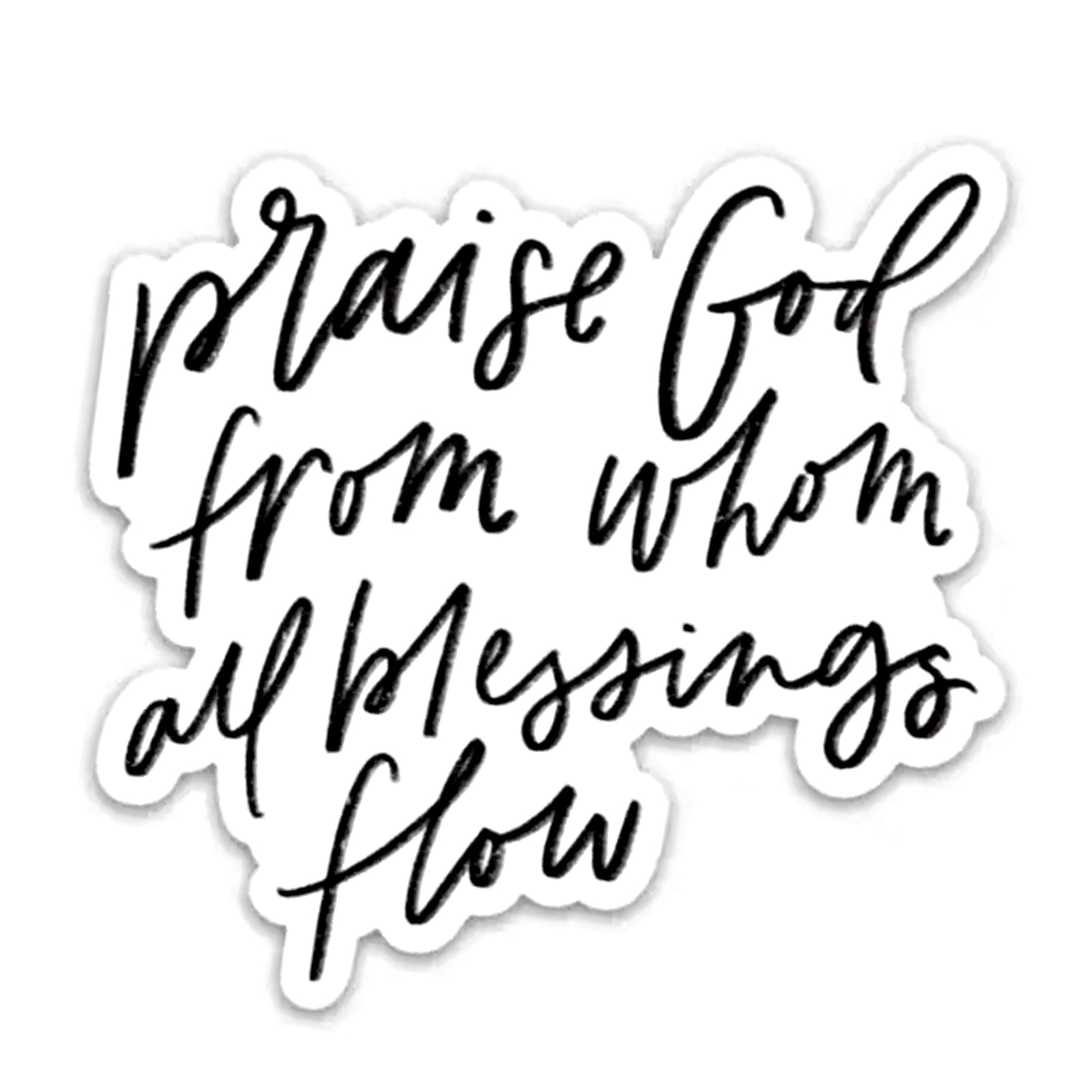 Praise God From Whom All Blessings Flow Vinyl Sticker