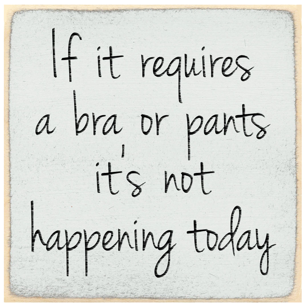 Print Block - If it requires a bra, or pants it&