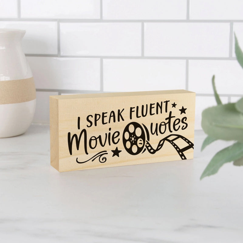 I Speak Fluent Movie Quotes Tabletop Wood Block (scene)