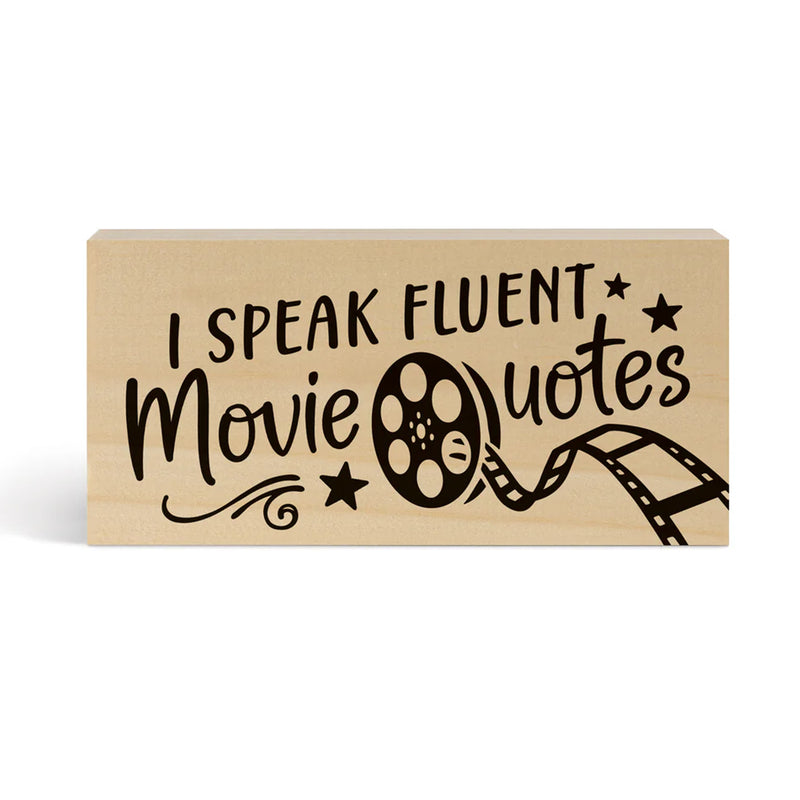 I Speak Fluent Movie Quotes Tabletop Wood Block