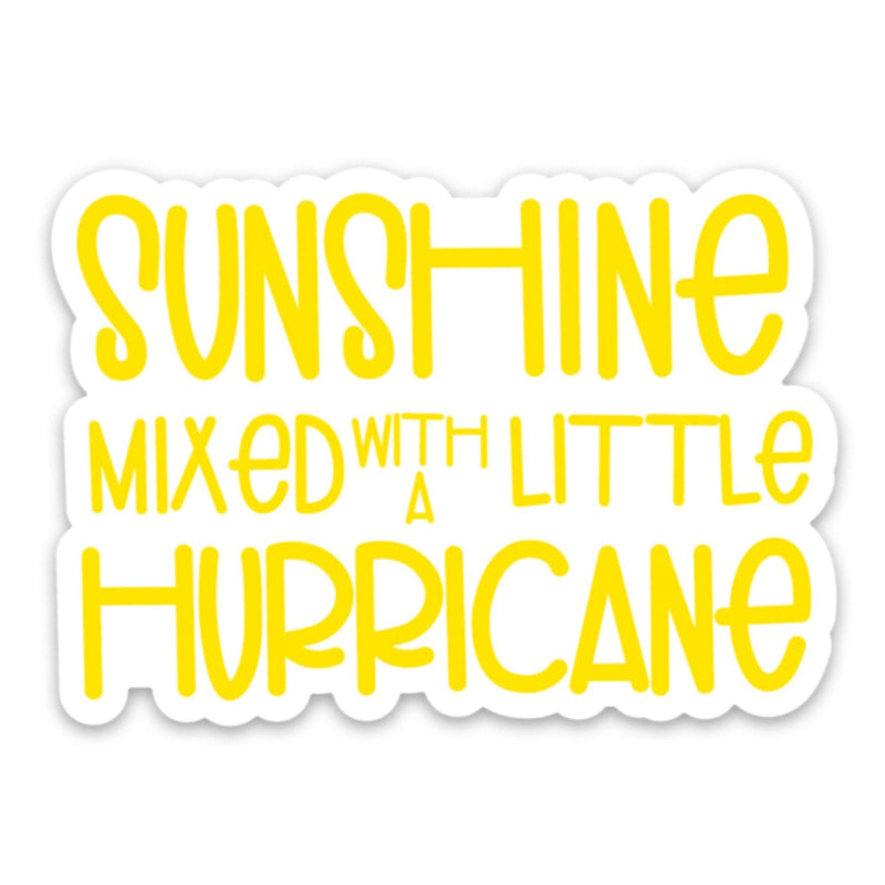 Sunshine Mixed With A Little Hurricane Vinyl Sticker