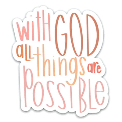 With God All Things Are Possible Vinyl Sticker