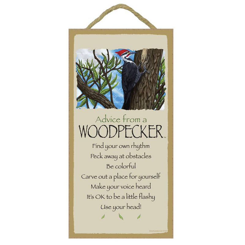 Advice From... a Woodpecker (wood sign)