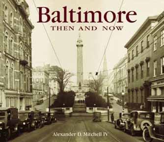 Baltimore Then And Now Book