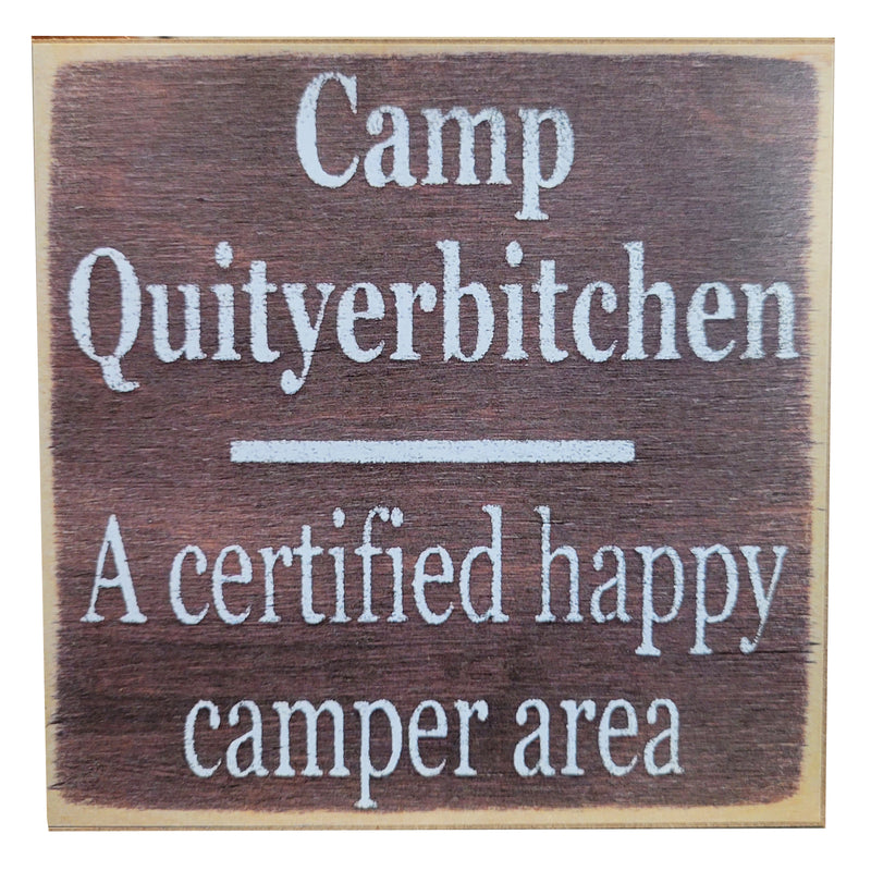 Print Block - "Camp Quityerbitchen"