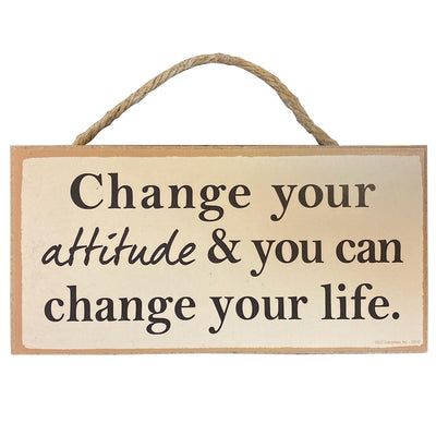 Change Your Attitude Wood Sign