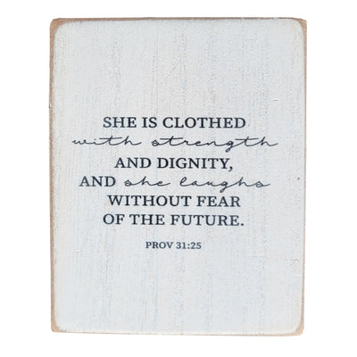 She Is Clothed With Strength Tabletop Wood Block