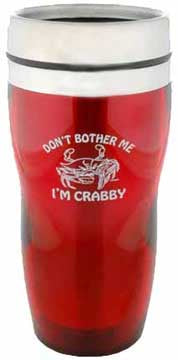 Don't Bother Me I'm Crabby Red Insulated Travel Mug