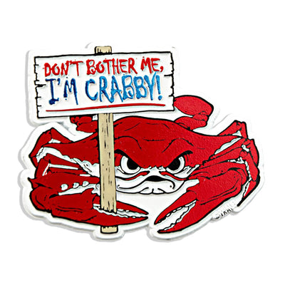 Don't Bother Me I'm Crabby Magnet