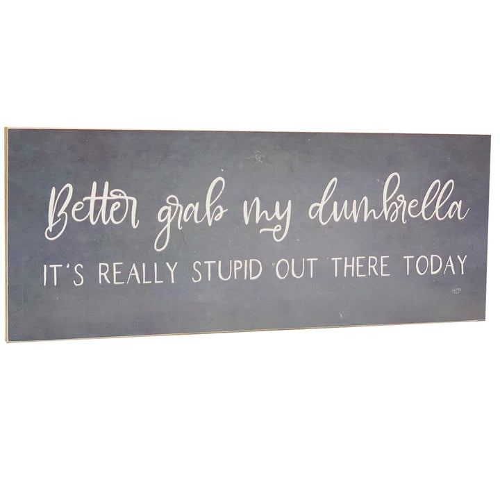 Print Block - Better grab my dumbrella it&