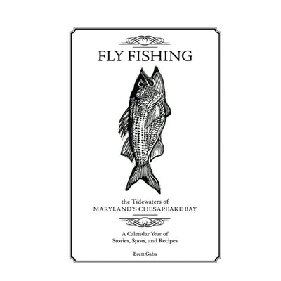 Fly Fishing the Tidewater's of Maryland's Chesapeake Bay Book